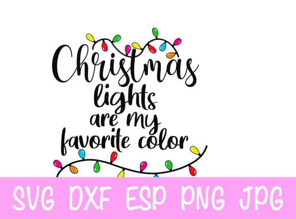 Christmas Lights Are My Favorite Color Illustrations